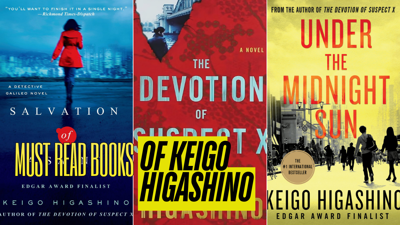 Top 7 Books Written by Keigo Higashino!